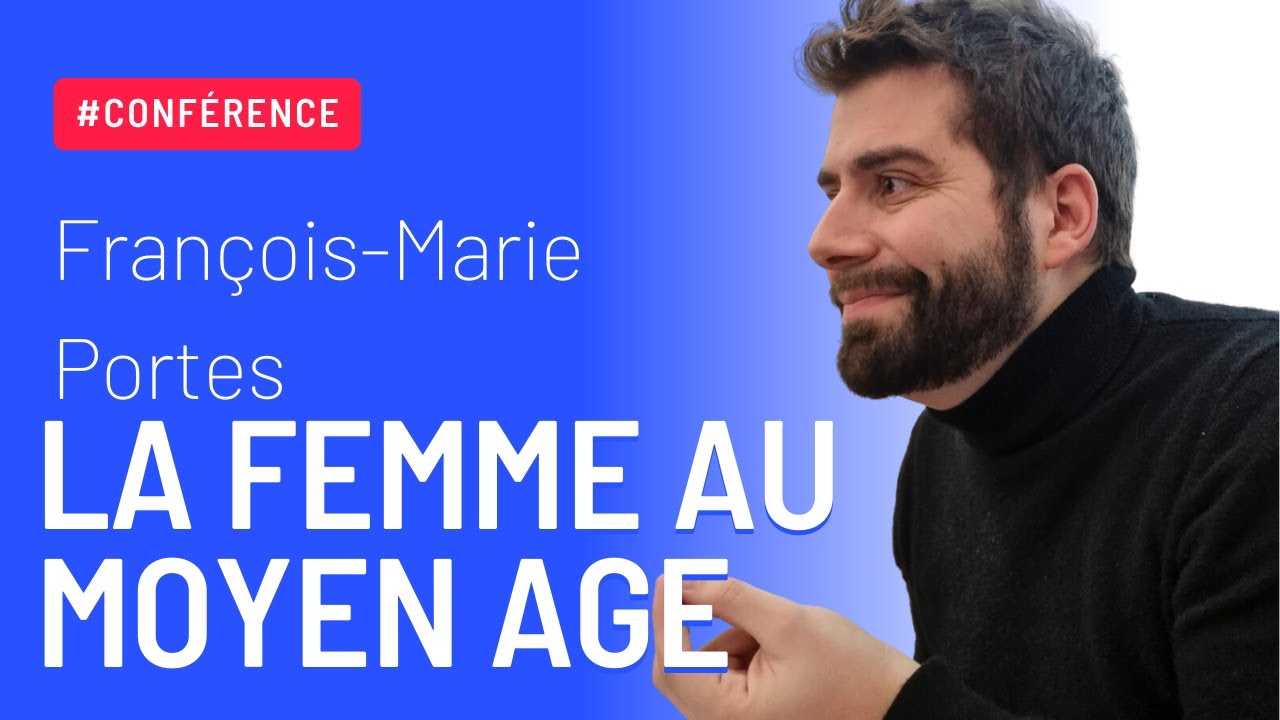 La Femme au Moyen Age : Conférence