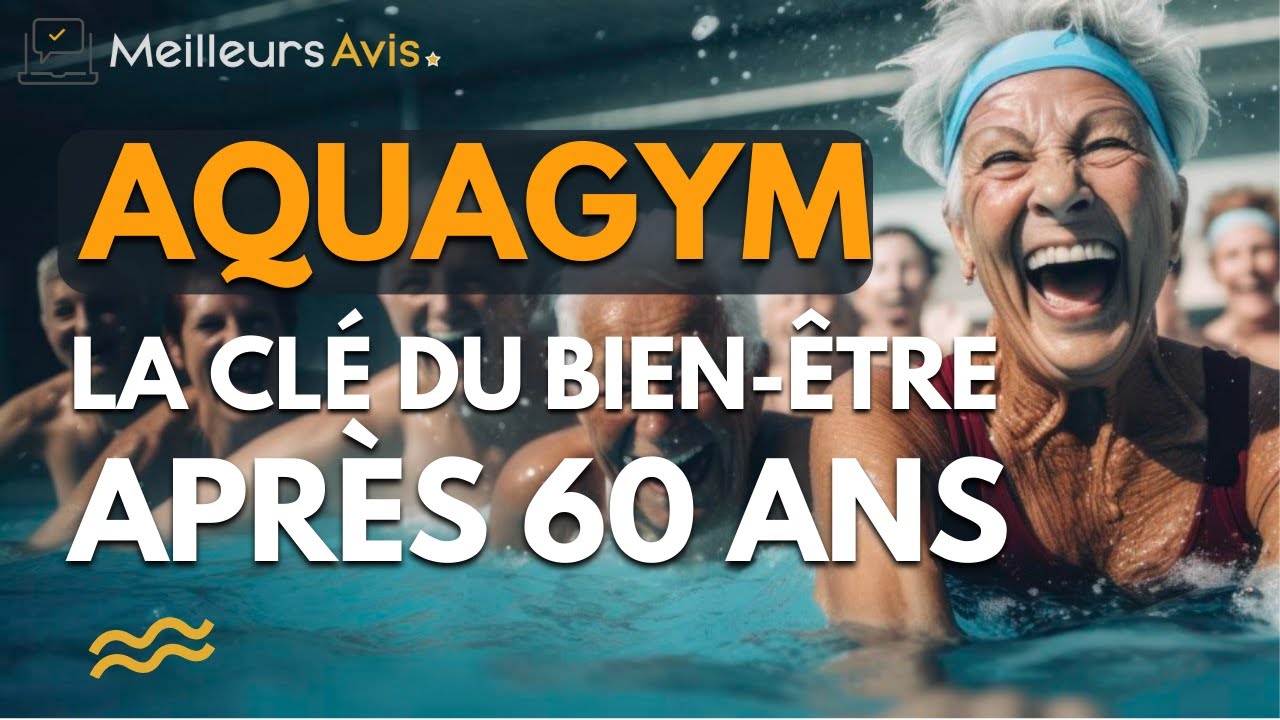 Aquagym : La clé du bien-être après 60 ans
