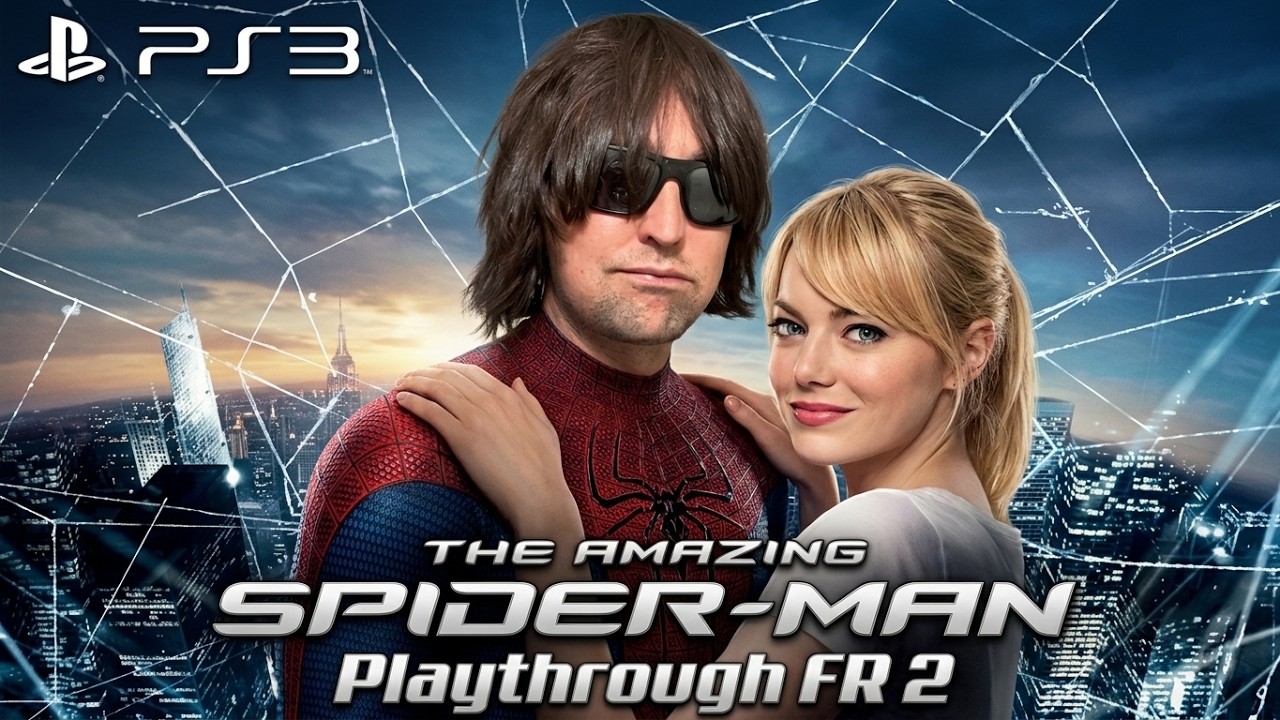 THE AMAZING SPIDER-MAN - Playthrough FR 2 FIN