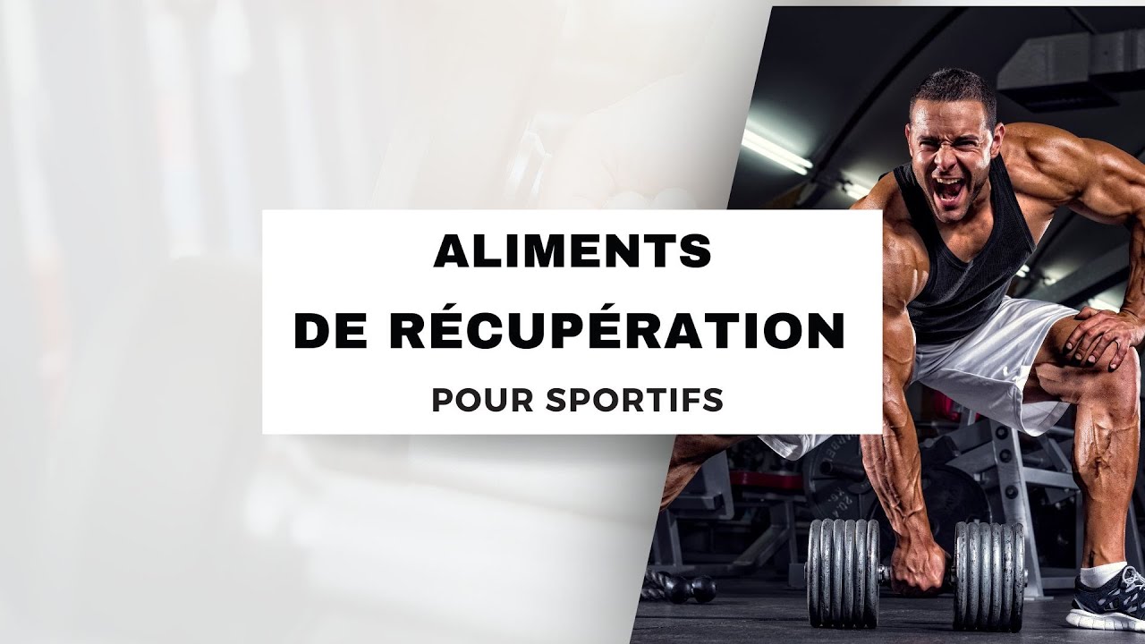 LES ALIMENTS DE RÉCUPÉRATION INCONTOURNABLES POUR LES SPORTIFS
